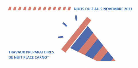 T1 - Travaux de nuit Place Carnot